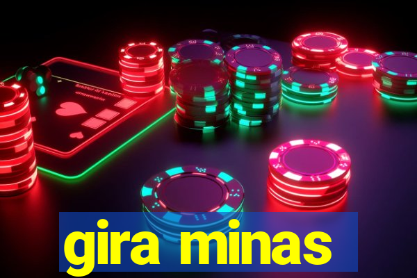 gira minas